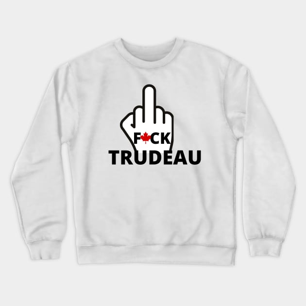 F* YOU TRUDEAU Crewneck Sweatshirt by JessyCuba